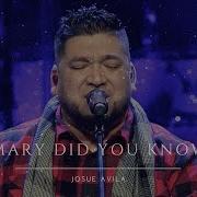 Mary Did You Know Cover Josue Avila LIVE