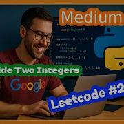 Leetcode 29 Divide Two Integers Medium