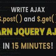 LEARN JQuery AJAX IN 15 MINUTES Tutorial POST GET