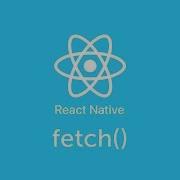 Fetch React Native Урок 21 Level 0