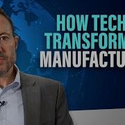 Intro To Digital Manufacturing How Technology Is Transforming The Manufacturing Industry