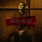 Brian Fallon Forget Me Not Audio
