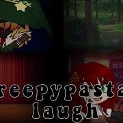 Creepypastas Laugh Ft Ben Drowned Sally Jane Jeff L Jack Toymaker