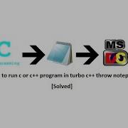 How To Run C Or C Program In Turbo C Throw Notepad SOLVED