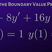 Solve The Boundary Value Problem Y 8y 16y 0 With Boundary Conditions Y 0 1 Y 1 0