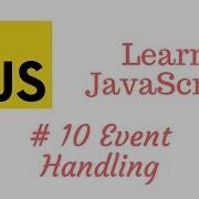 Learn JavaScript Episode 10 Event Handling