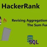 21 Hackerrank Revising Aggregations The Sum Function Solution SQL Hackerrank SQL