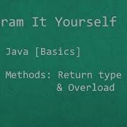 Program It Yourself In Java Basics 13 Method Return Type Overload