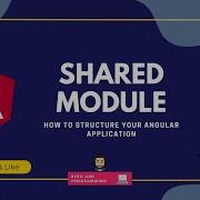 How To Structure Your Angular Project Shared Module
