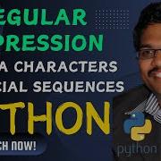 META CHARACTERS AND SPECIAL SEQUENCES IN REGULAR EXPRESSION PYTHON PROGRAMMING