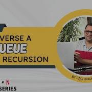 Reverse Queue Using Recursion DSA Placement Series