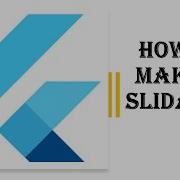 Flutter Making A Slidable