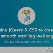 Use JQuery And CSS To Build Out A Smooth Scrolling Webpage