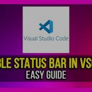 How To Hide Or Show Workbench Status Bar In Visual Studio Code 2025