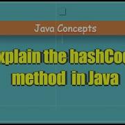 Explain The HashCode Method In Java