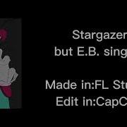 Stargazer But E B Sings It FNF Cover VS Impostor V5