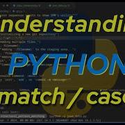 Понимание Python структурное сопоставление с образцом