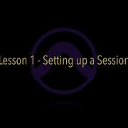 Pro Tools Tutorial Lesson 1 Session Setup 1