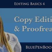 Phase 4 Copy Editing And Proofreading EDITING BASICS