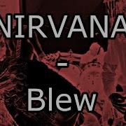 NIRVANA Blew Lyric Video