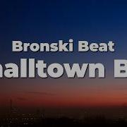 Bronski Beat Smalltown Boy Lyrics