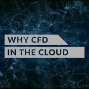 Why CFD Engineers Should Move To Cloud Based Solutions