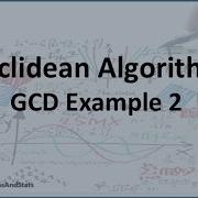 Euclidean Algorithm To Find The GCD Example 2