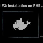 Docker Installation On RHEL CentOS