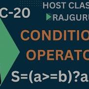 Ternary Operators Conditional Operators Nested Conditional Ternary Conditional