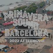 Aftermovie Primavera Sound Barcelona 2022