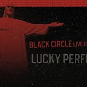 Lucky Perfects Black Circle Live From Rio