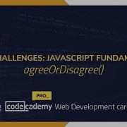 Crushing Codecademy PRO WEB DEVELOPMENT Career Path Challenge AgreeOrDisagree