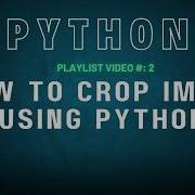 Python Tutorial How To Crop Image Using Python