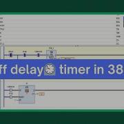 OFF DELAY Timer Simplified Plc Programming Using Codesys Part 5