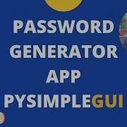 Генератор паролей на Python Проект для начинающих на PySimpleGUI
