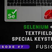 FusionQA Episode 7 Of Selenium Ruby Enter Text Into Textfield And Special Keystrokes
