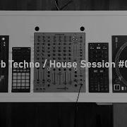 Dub Techno House Session 001