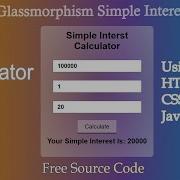 Glass Morphism Simple Interest Calculator Using Pure HTML CSS And JS Free Source Code