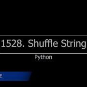 1528 Shuffle String With Python Leetcode Solution With Python Youtube Pythontutorial Leetcode