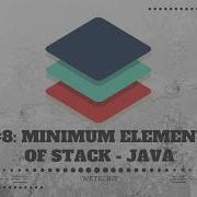 8 How To Find Minimum Element Of Stack Java WeTechie Data Structure