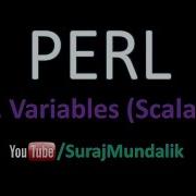 3 PERL Variables Scalar Suraj Mundalik