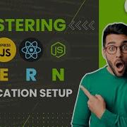 MERN Stack Setup Step By Step Guide For Building Your First Application MERN Stack Tutorial
