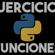 1 Hora De Ejercicios Con Funciones En Python Ejercicios De Programación Con Python