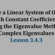 3 4 3 Solve A Linear System Of ODEs Using The Eigenvalue Method Complex Eigenvalues
