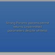 Strong Params Params Permit Returns Unpermitted Parameters Despite Whitelist