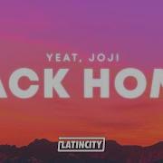 Yeat Joji Back Home Lyrics