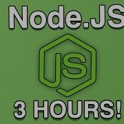 Node JS Full Course THREE HOUR All In One Tutorial For Beginners