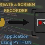 How To Create A Real Time Screen Recorder Application Using Python RJ Coding Tips Python Tips