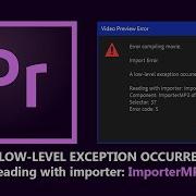 Fix Premiere Pro Error Compiling Movie A Low Level Exception Occurred ImporterMP3 Error Code 5
