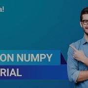 NumPy In Python NumPy Python Tutorial Python Programming Edureka Python Live 3